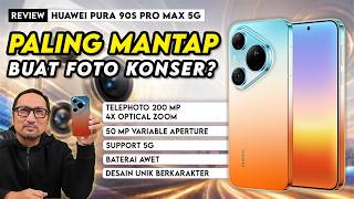Review HUAWEI Pura 90s Pro Max | Smartphone Paling Mantap Buat Diajak Foto Konser?!