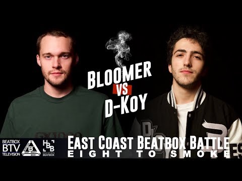 Bloomer vs D-Koy / East Coast 8 to Smoke 2K18