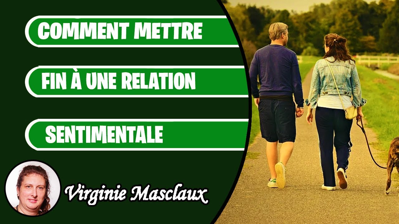 Comment mettre fin à une relation sentimentale