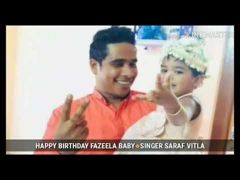 Happy Birthday Fazeela Baby | Singer Saraf Vitla New Beary Song | Feedback : +919731992739 |