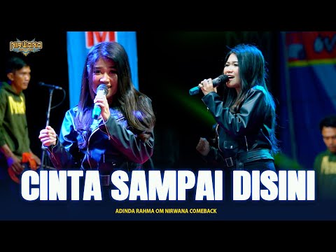 CINTA SAMPAI DISINI (D'Masiv) - Adinda Rahma - OM NIRWANA COMEBACK