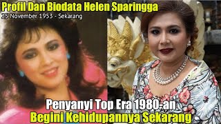 Download lagu Profil Dan Biodata Helen Sparingga Penyanyi Top Era 1980-an, Begini Kehidupannya Sekarang mp3