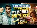 Class 12th Poem My Mother At Sixty Six DETAILED Explanation With PYQ BY DEAR SIR