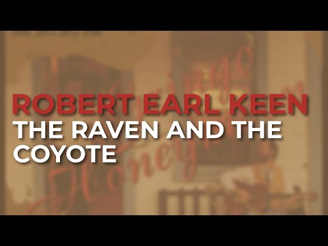 The Raven and the Coyote - Robert Earl Keen
