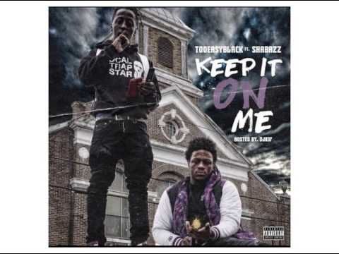 TooEasy Black - Keep It On Me (Feat. Shabazz)
