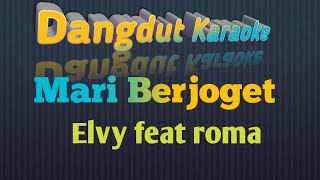 Download lagu MARI BERJOGET ELVY SUKAESIH feat RHOMA IRAMA Karaoke Tanpa Vokal@DEDIROSADI mp3 Download lagu MARI BERJOGET ELVY SUKAESIH feat RHOMA IRAMA Karaoke Tanpa Vokal@DEDIROSADI mp3