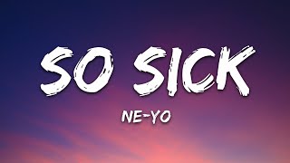 Ne-Yo - So Sick (Lyrics)