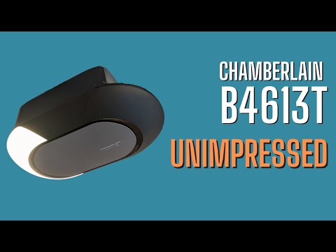 Chamberlain B4613T - Unimpressed Review