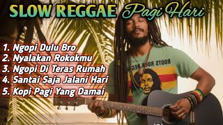 Download lagu Slow Reggae Pagi Hari 2025 ☕ Lagu Santai Ngopi, Relaksasi, dan Teman Kerja untuk Menenangkan Hati mp3 Download lagu Slow Reggae Pagi Hari 2025 ☕ Lagu Santai Ngopi, Relaksasi, dan Teman Kerja untuk Menenangkan Hati mp3