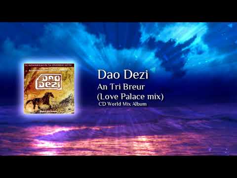 Dao Dezi - An Tri Breur Love Palace mix