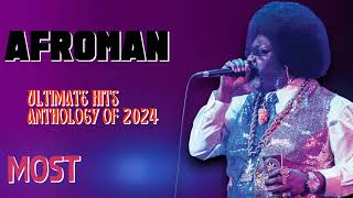 Cali Swangin&#39;-Afroman-Year&#39;s top tracks roundup roundup: Hits 2024 Collection-Potent