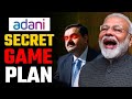 Adani S SECRET GAME PLAN You Dont Know The Rise Of Adani Group Business Case Study