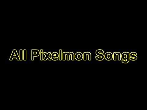 All Pixelmon Songs