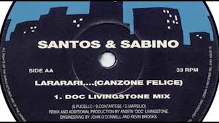 Santos & Sabino - Lararari... Canzone Felice (Doc Livingstone Remix)