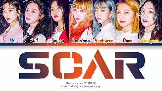 Dreamcatcher (드림캐쳐) &#39;Scar (이 더럽고도 추한...)&#39; - (color coded lyrics_rom_han_eng)