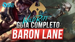 COMO JOGAR NA BARON LANE NO WILD RIFT - GUIA COMPLETO DA SOLO LANE - LOL MOBILE