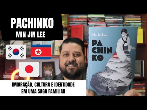 RESENHA: PACHINKO, de Min Jin Lee