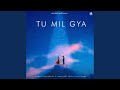 Tu Mil Gya
