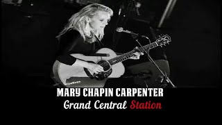 Mary Chapin Carpenter  - Grand Central Station