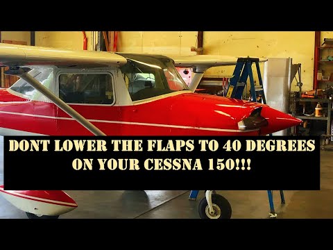Don't lower your flaps to 40 degrees in a Cessna 150 !!