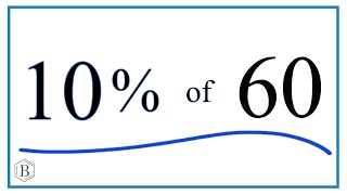 How to find 10% of 60 (Ten Percent of Sixty)