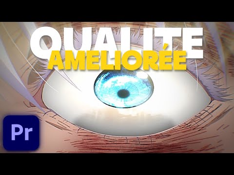 Améliorer la qualité d'une vidéo sur Premiere Pro