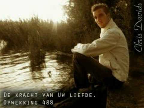 Chris Davids - Opwekking 488 / Kracht van Uw liefde