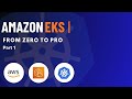 AWS EKS Full Course Part 1 Create EKS Cluster Using AWS Management Console Aws Devops