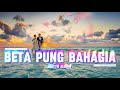 BETA PUNG BAHAGIA Justyn Aldrin Cover Versi Terbaru
