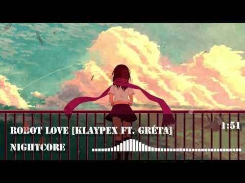 Nightcore - Robot Love [Klaypex ft. GRETA]