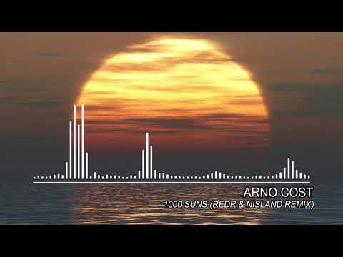 Arno Cost - 1000 suns (RedR & Nisland remix)