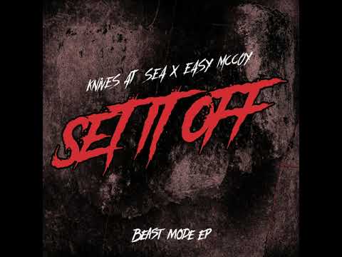 Knives At Sea X Easy McCoy - Set It Off