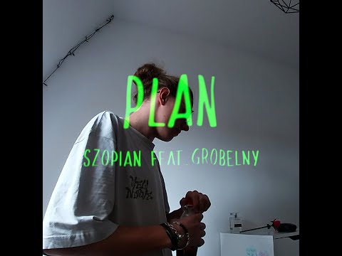 ⚡Szopian feat. Grobelny - PLAN⚡