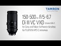 TAMRON 150-500mm F5-6.7 (Model A057) Promotional Video | Sony E-mount | Nikon Z | FUJIFILM X mount