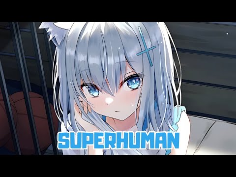 Nightcore - Superhuman (Lyrics)
