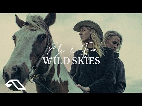 Eli & Fur - Wild Skies Video
