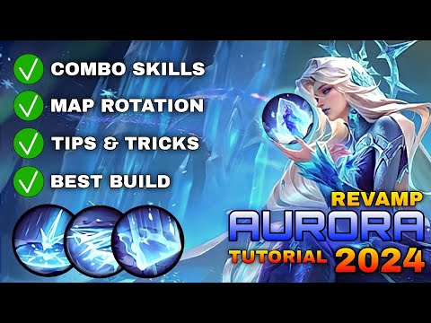 REVAMPED AURORA Tutorial & Guide 2024 (English): Combo Skills, Best Build, Tips & Tricks | MLBB