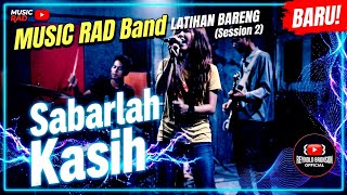 Download lagu RAD Band - Sabarlah Kasih (Latihan Bareng Selebgram) mp3