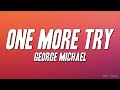 George Michael - One More Try (Lyrics)
