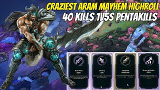 The CRAZIEST Highroll In ARAM Mayhem History — 40 Kills, 1v5s & INSANE Scaling