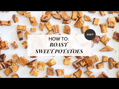How To Dice, Spice & Roast Sweet Potatoes! Easy, Oven...