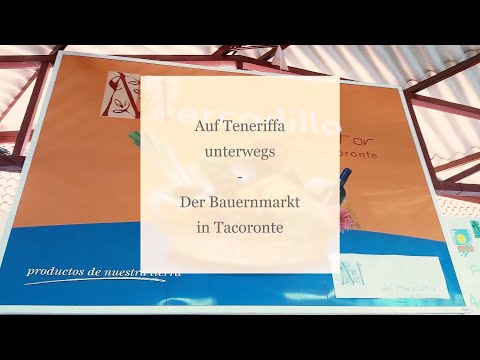 Auf Teneriffa unterwegs - Der Bauernmarkt in Tacoronte