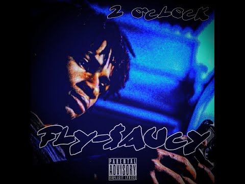 Fly-$aucy - 2 0'Clock [Prod. By Young Forever]