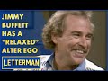 Jimmy Buffett Says Come Monday Saved His Life Letterman