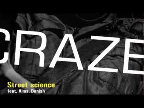 Crazeology -03- Street science (feat. Aims, Banish)