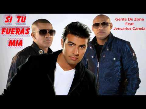 Gente De Zona Ft. Jencarlos Canela - Si Tu Fueras Mía (CC)