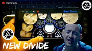 LINKIN PARK - NEW DIVIDE | REAL DRUM COVER