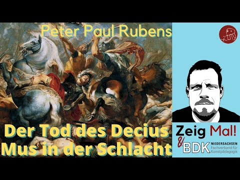 Peter Paul Rubens: Der Decius-Mus-Zyklus und „Der Tod des Decius Mus in der Schlacht“ (1617/1618)