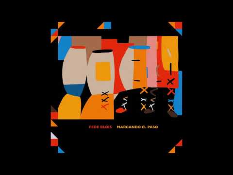 Fede Blois MARCANDO EL PASO (2020) disco completo