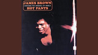 Hot Pants (She Got To Use What She Got To Get What She Wants)